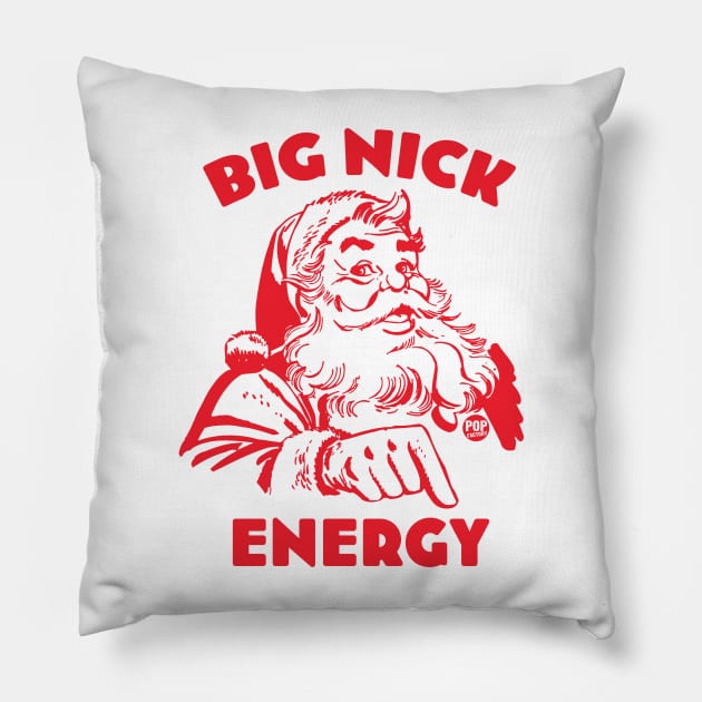 BIG NICK ENERGY Pillow by toddgoldmanart