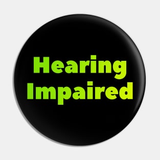 Hearing impaired Pin