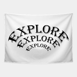 EXPLORE, EXPLORE, EXPLORE Tapestry