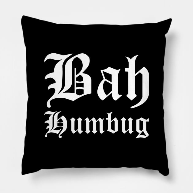 Bah Humbug Pillow by Dark Night Designs