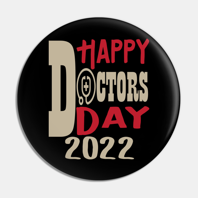 Happy doctor day 2022 Doctor Day Pin TeePublic