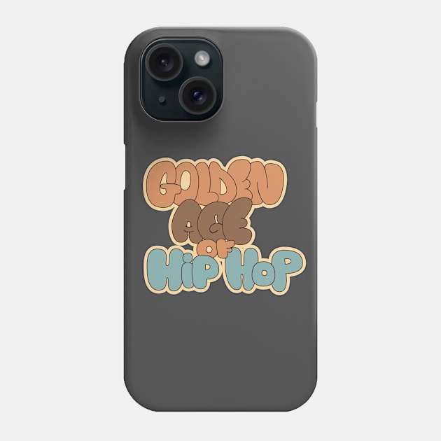 Golden Age of Hip Hop - Hip Hop - Graffiti Bubble Style Phone Case by Boogosh