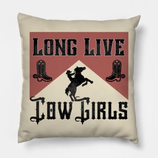 Heritage of the West: Long Live Cowgirls Pillow