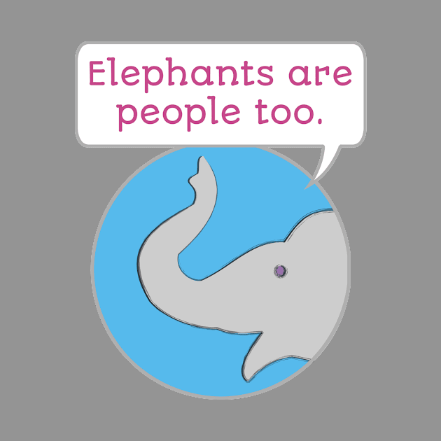 Elephants are People Too by evisionarts