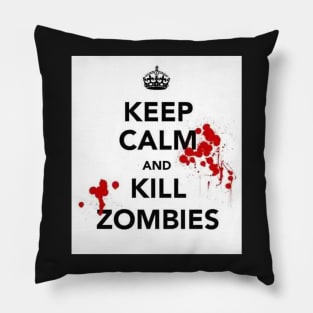 Keep Calm And Kill Zombies Pillow