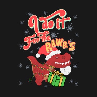 I do it for the hos rawrs Ho's RAWR's funny Rex Santa Retro T-Shirt