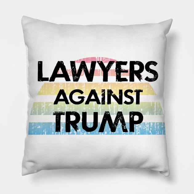 Lawyers against Donald Trump, racism, for black lives. United against race inequality, racial injustice. Defund the police. BLM. Black lives matter. Vote blue, democrat 2020 Pillow by BlaiseDesign