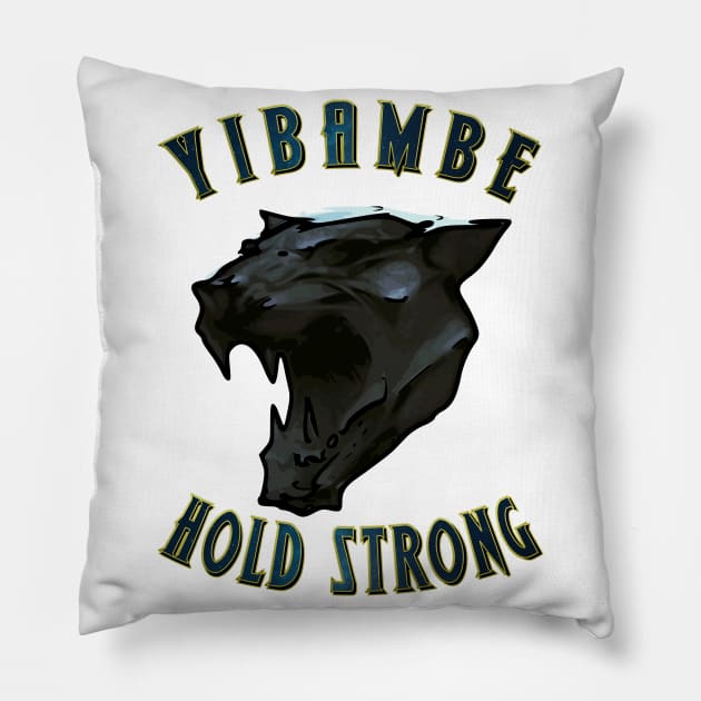 Yibambe Hold Strong Pillow by 8 Fists of Tees