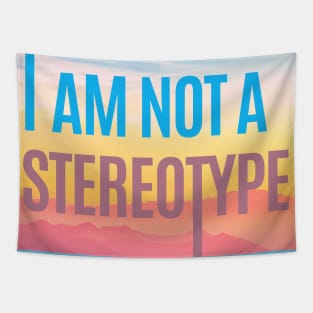 I am not a stereotype Tapestry