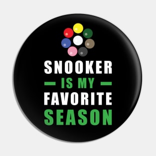 Snooker Is My Favorite Season Pin