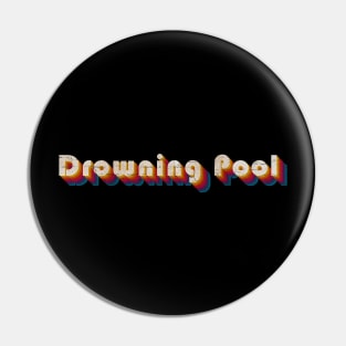 retro vintage Drowning Pool Pin