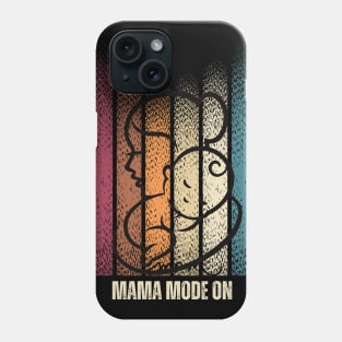 Mama Mood On- New Mother Phone Case