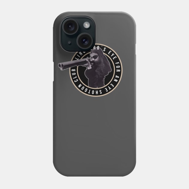 Lindberg's Eye for an Eye Shotgun Club Phone Case by chilangopride