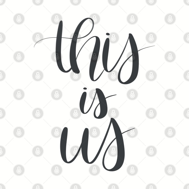 This Is Us by janiejanedesign