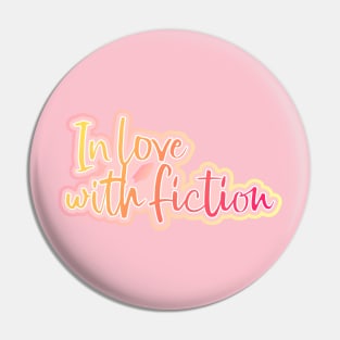 In Love with Fiction Pin