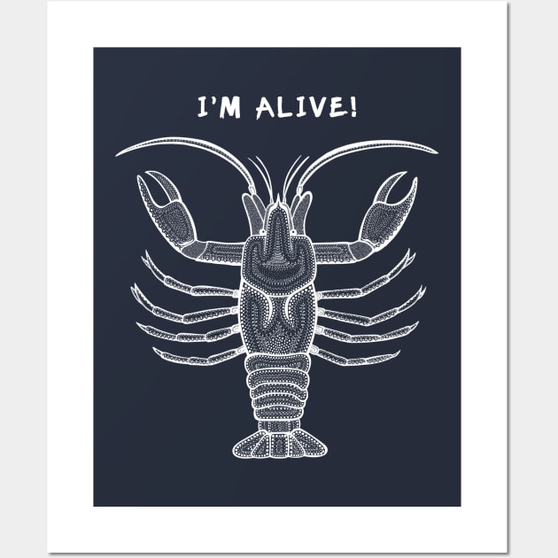 Crawfish - I'm Alive - meaningful animal design to raise awareness -  Crawdad - Posters and Art Prints