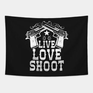 Live Love Shoot Tapestry