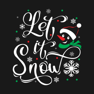 Let It snow T-Shirt