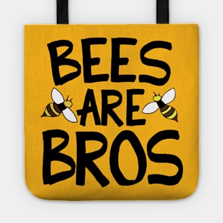 Bees are bros Tote