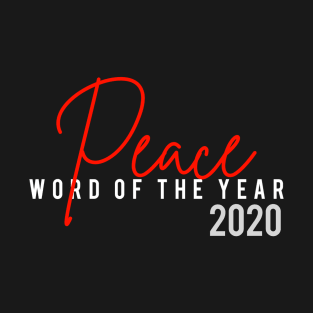 Peace Word Of The Year 2020 T-Shirt