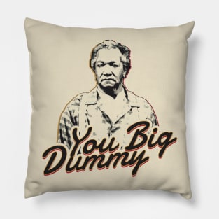 you big dummy - sanford and son Pillow