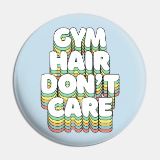 Gym Hair Don't Care Pin