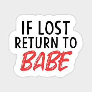 If Lost Return To Babe Couple Shirts Valentines Day Magnet