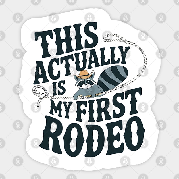 This actually is my first rodeo - funny raccoon meme - Funny Trash ...