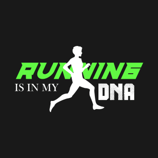 Running Is In My DNA T-Shirt