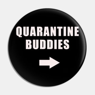 Quarantine Buddies (left arrow) Pin