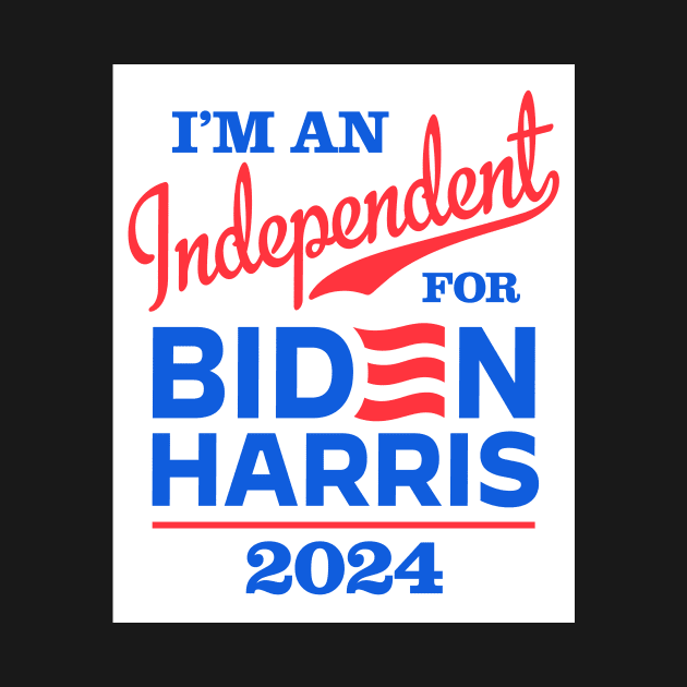 I'm an Independent For Biden 2024 by MotiviTees