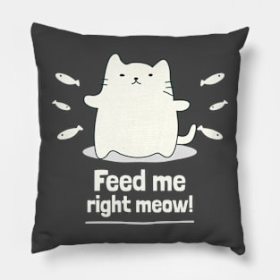 Funny Cat Pun Feed Me Right Meow Pillow