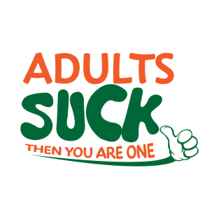 Adult sucks T-Shirt