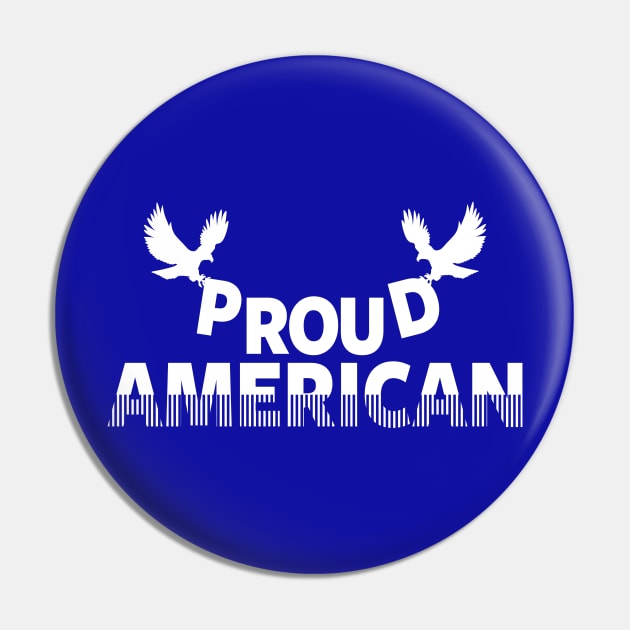 Proud American 4th of July Slogan Pin by JunkArtPal