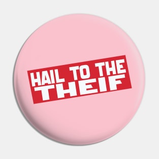 HAIL TO THE THEIF (radiohead) Pin