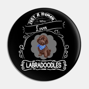 Just a human who loves labradoodle dogs Pin