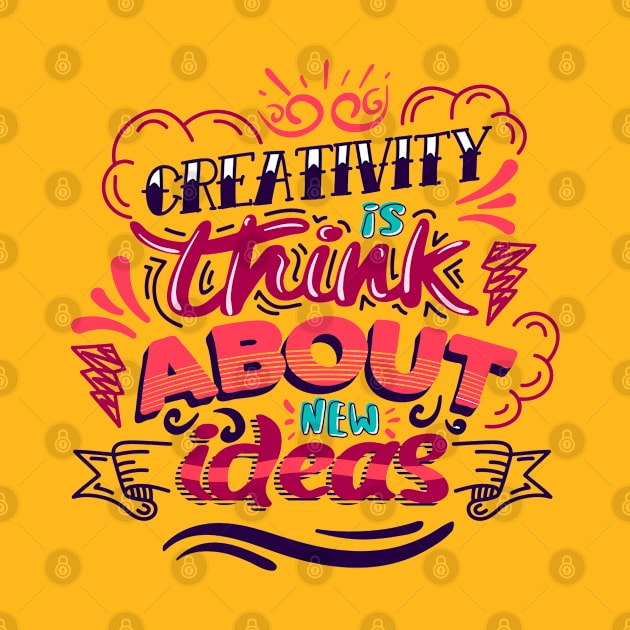 Creativity Is Think about New Ideas by Mako Design 