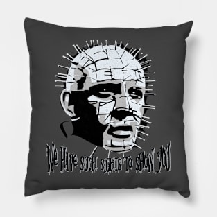 Pinhead has such sights to show you Pillow