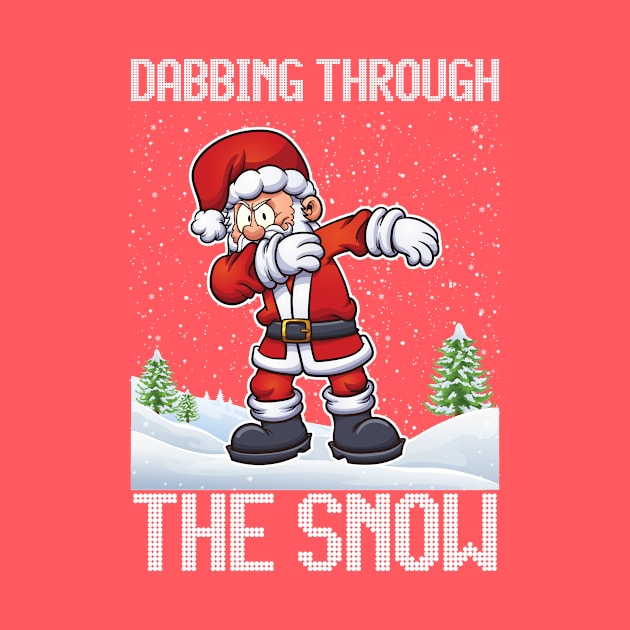 Dabbing Through The Snow Santa Claus by SpacemanTees