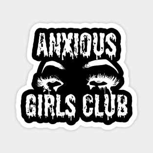 ANXIOUS GIRLS CLUB Magnet