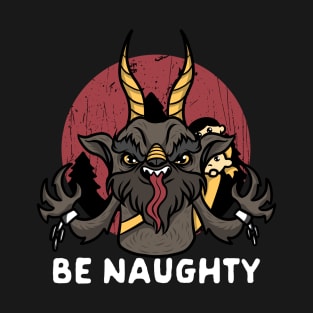 Be Naughty T-Shirt