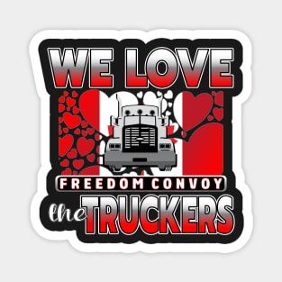 WE LOVE THE TRUCKERS - TRUCKERS FOR FREEDOM CONVOY  2022 TO OTTAWA CANADA SILVER AND RED Magnet