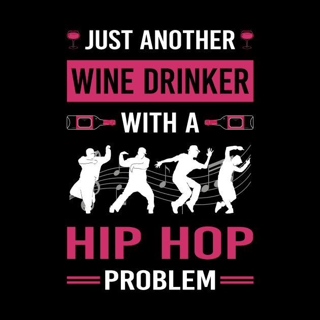 Wine Drinker Hip Hop Hiphop by Good Day