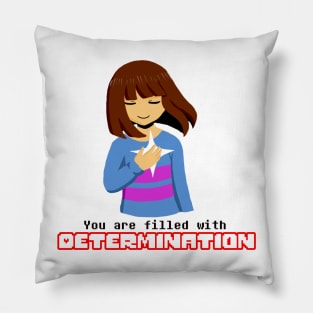 Undertale - Frisk "You Are Filled With Determination" Pillow