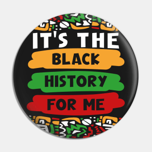 It's The Black History For Me, Cute Black History Month 2022 Pin