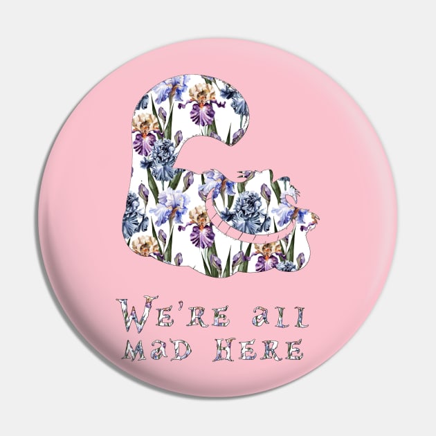 We're all mad here - Alice in Wonderland Pin by peggieprints