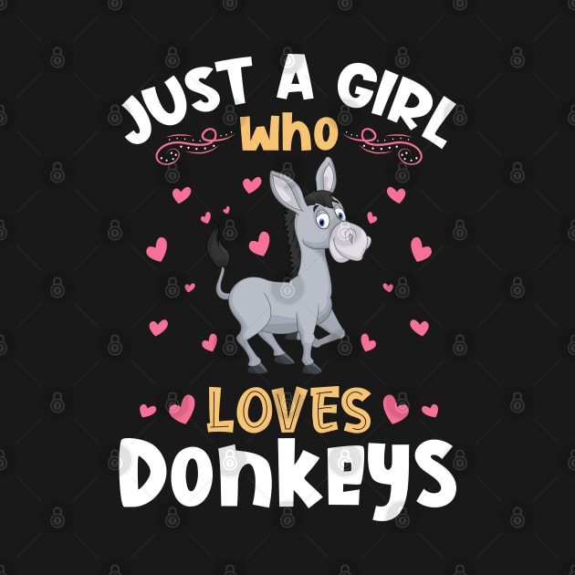 Just a Girl who Loves Donkeys Gift by aneisha
