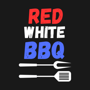 Red White and BBQ funny patriotic BBQ T-Shirt