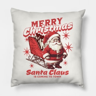 Vintage Santa Claus is coming to Town Pillow