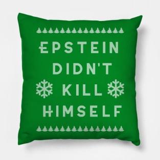 Ugly Christmas Sweater Epstein Didn't Kill Himself Pillow